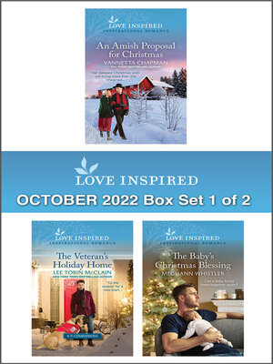cover image of Love Inspired October 2022 Box Set--1 of 2/An Amish Proposal for Christmas/The Veteran's Holiday Home/The Baby's Christmas Blessing